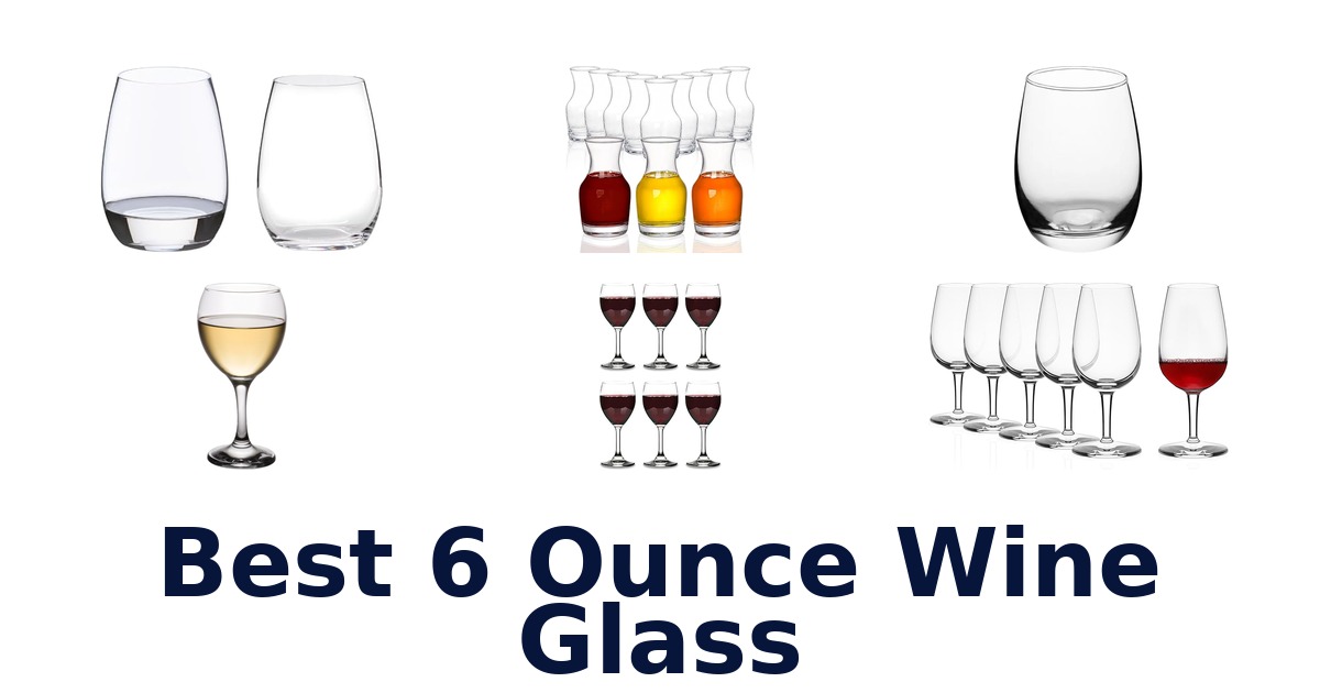 best 6 ounce wine glass