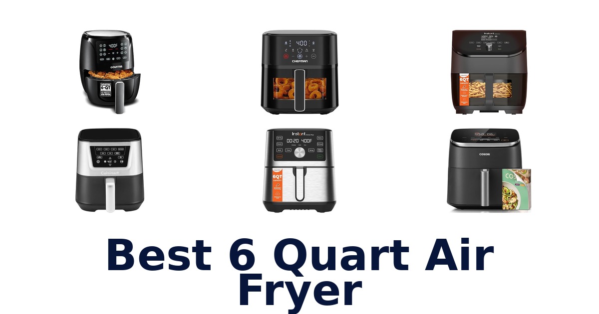 best 6 quart air fryer