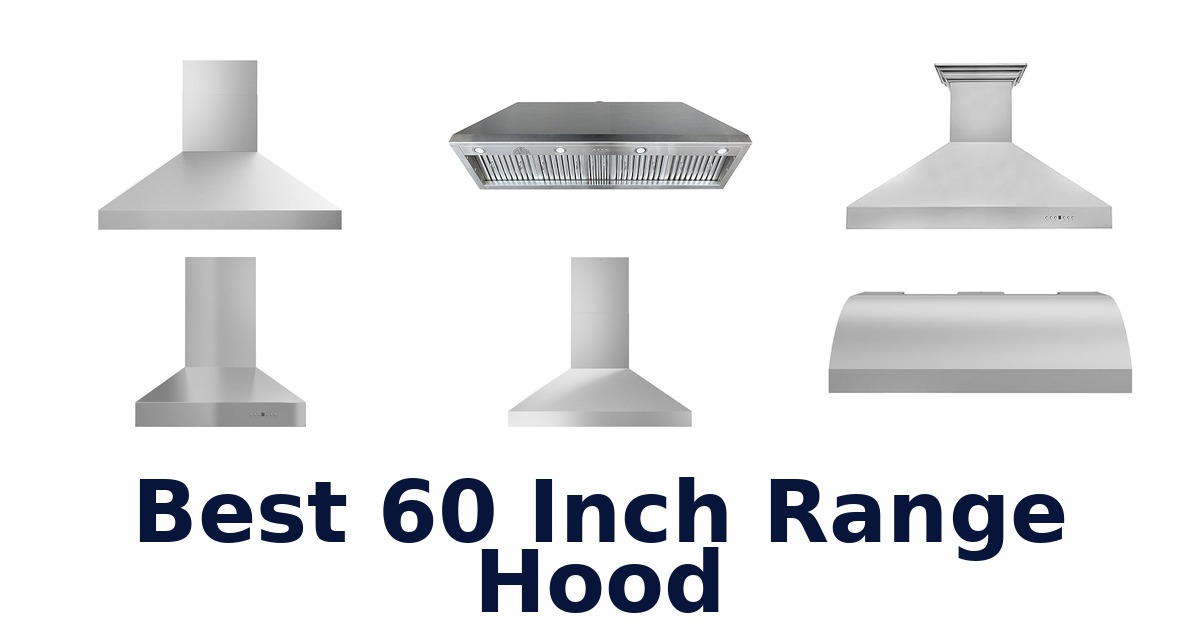 best 60 inch range hood