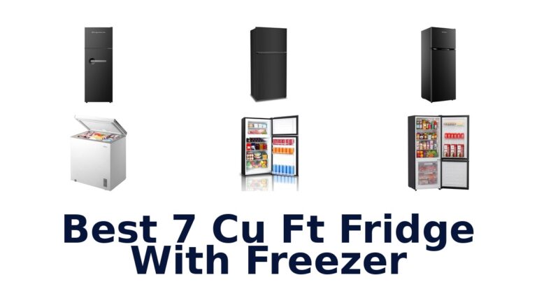 best 7 cu ft fridge with freezer