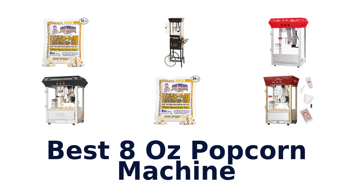 best 8 oz popcorn machine