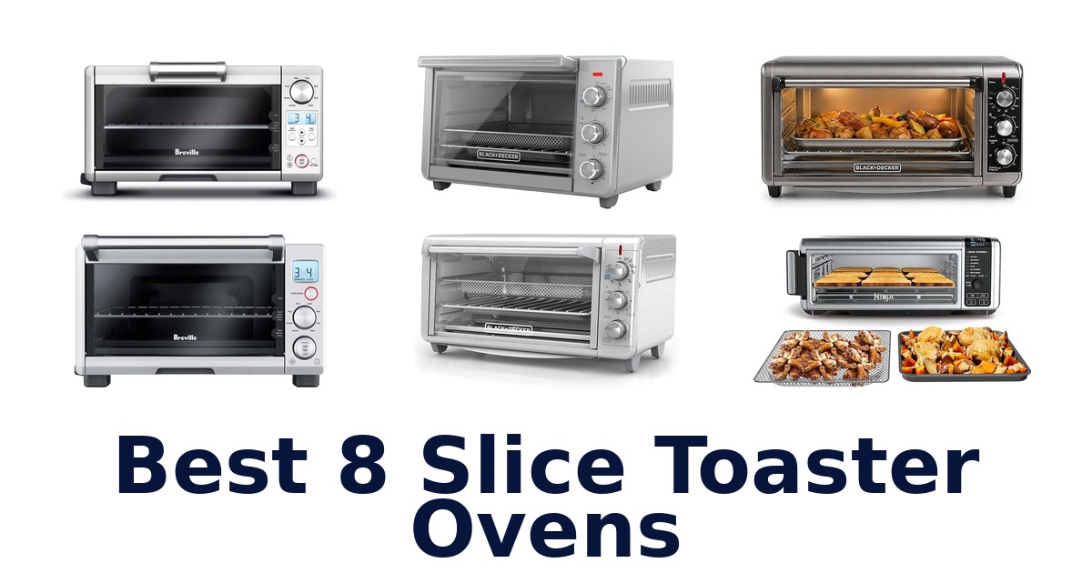 best 8 slice toaster ovens