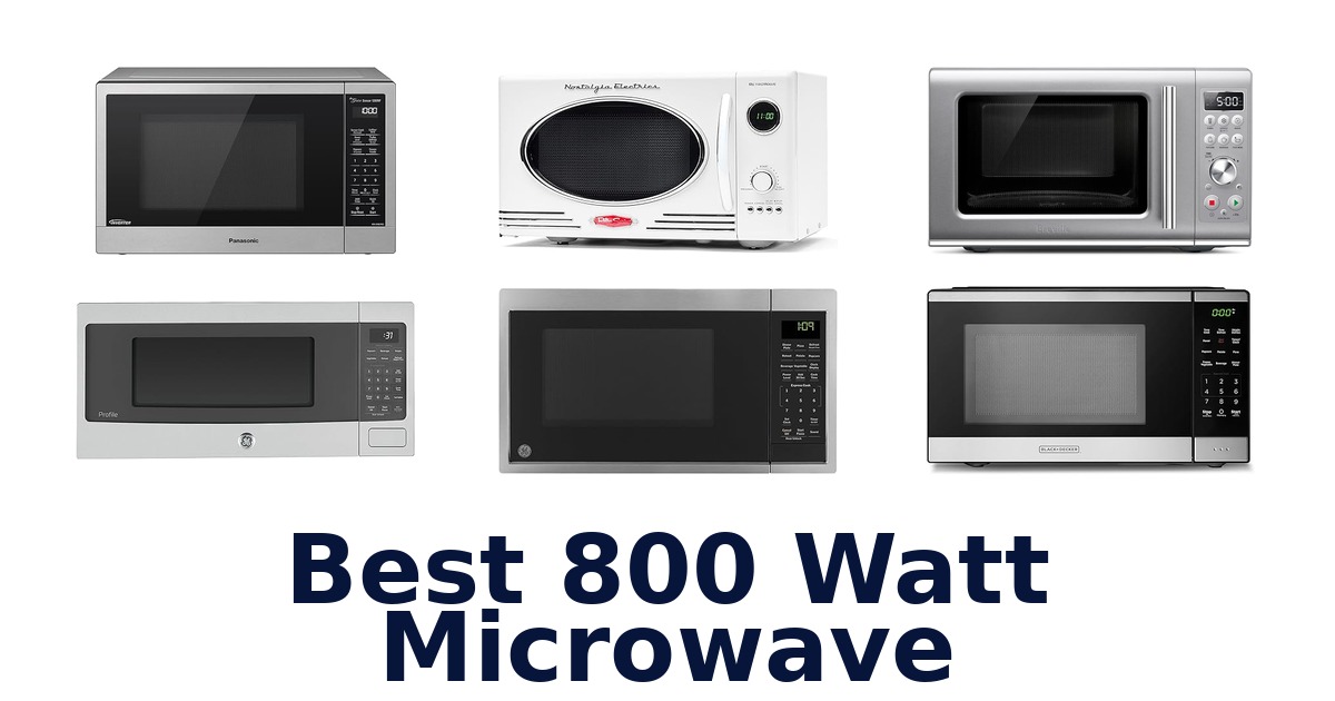 best 800 watt microwave