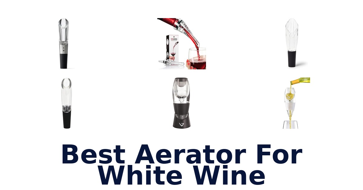 best aerator for white wine