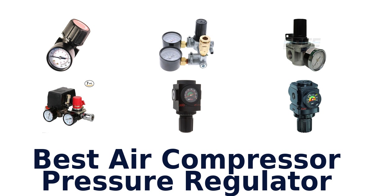 best air compressor pressure regulator