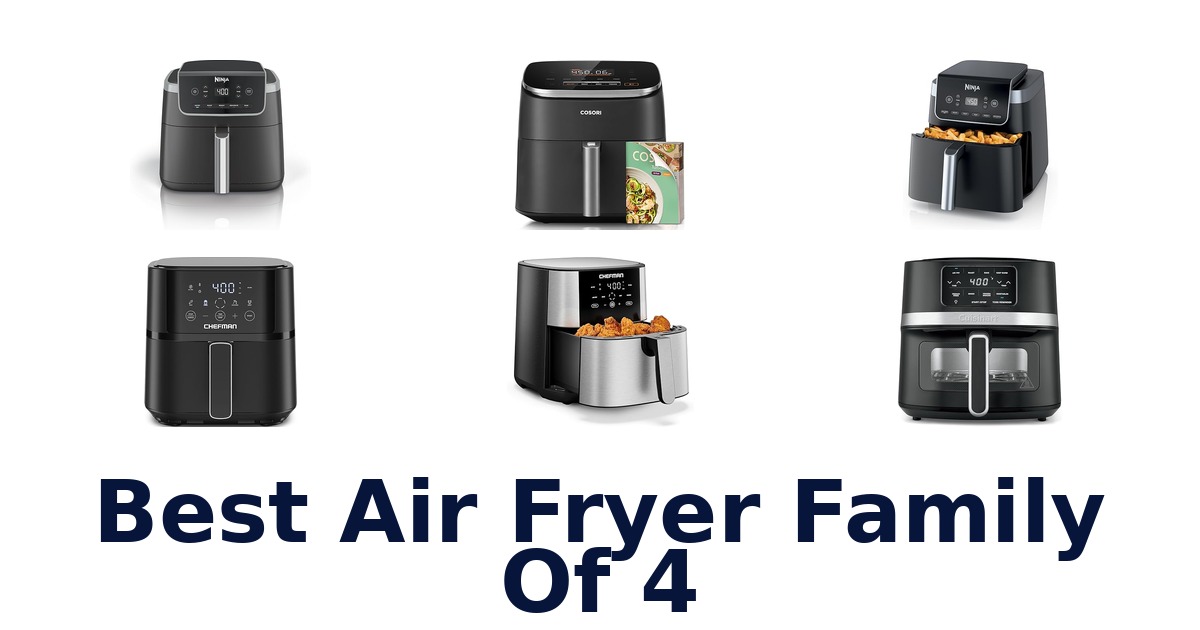 best air fryer family of 4