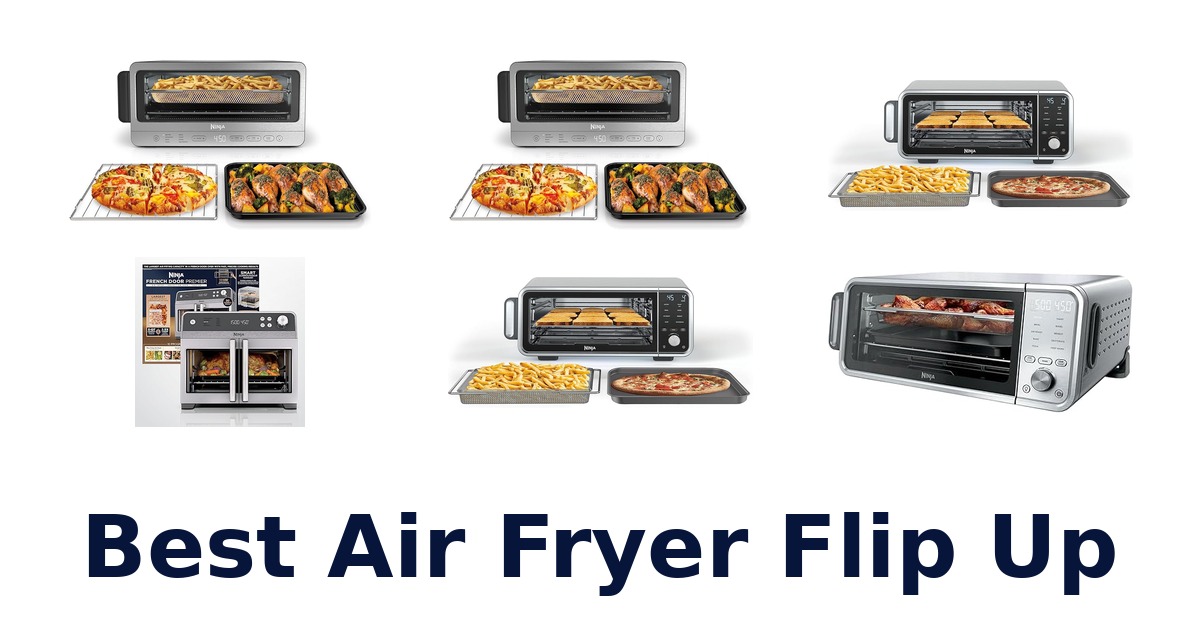 best air fryer flip up