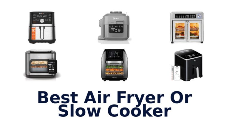 best air fryer or slow cooker