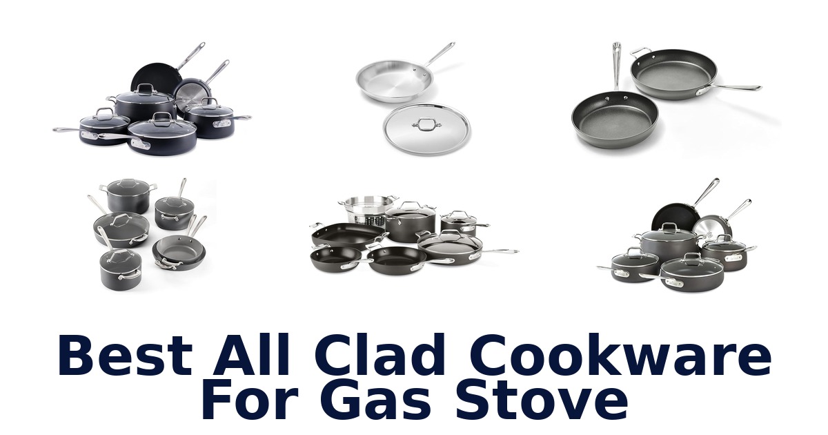 best all clad cookware for gas stove