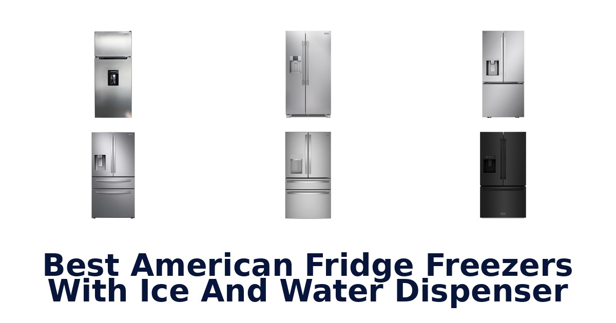 best american fridge freezers with ice and water dispenser