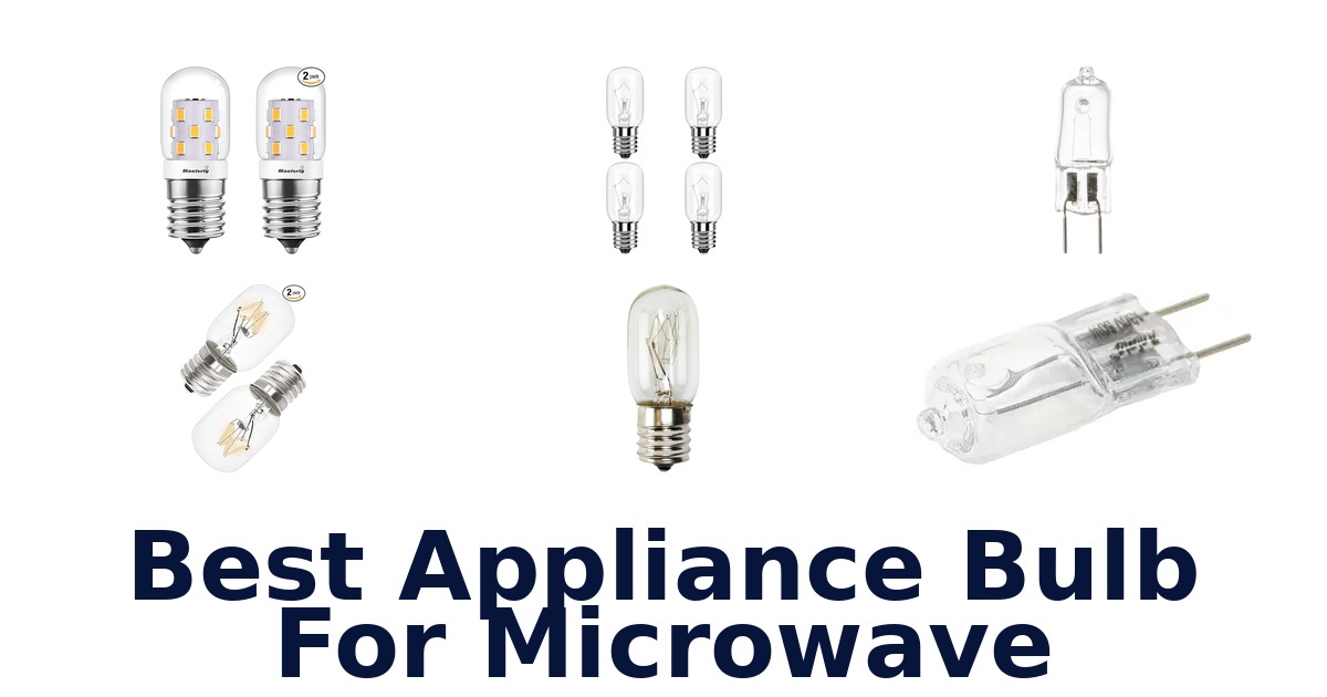best appliance bulb for microwave