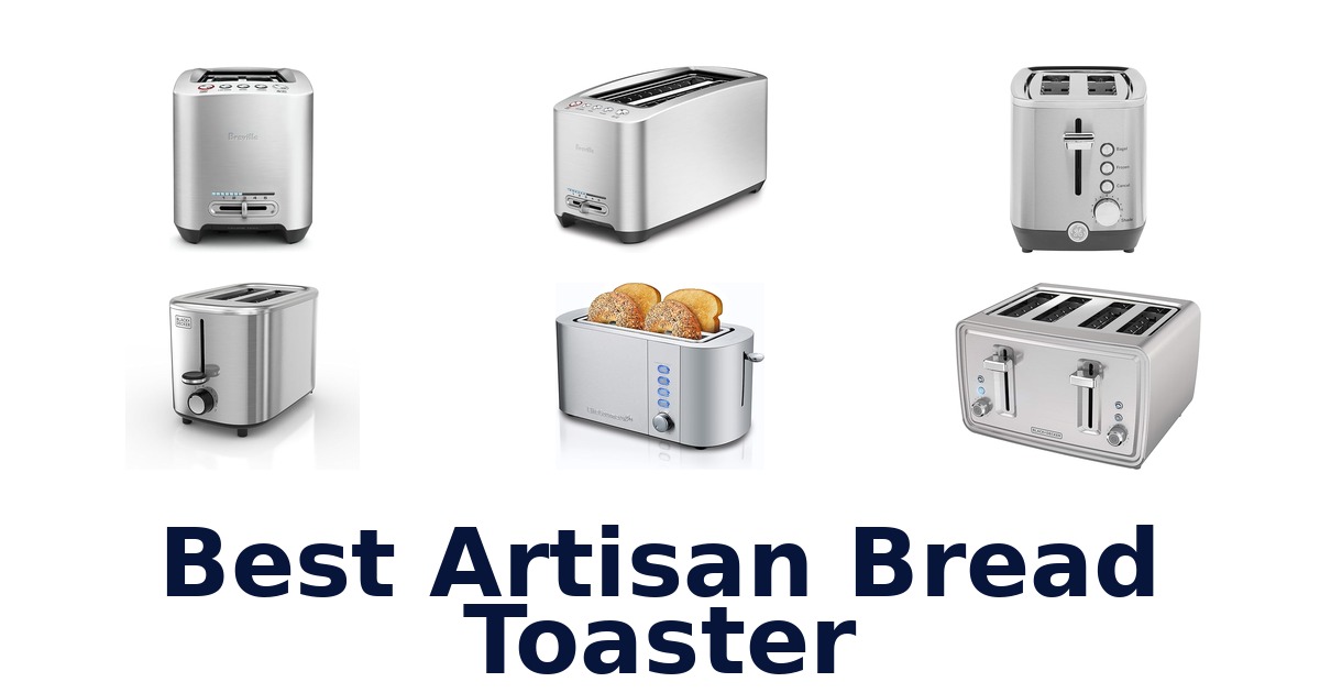 best artisan bread toaster