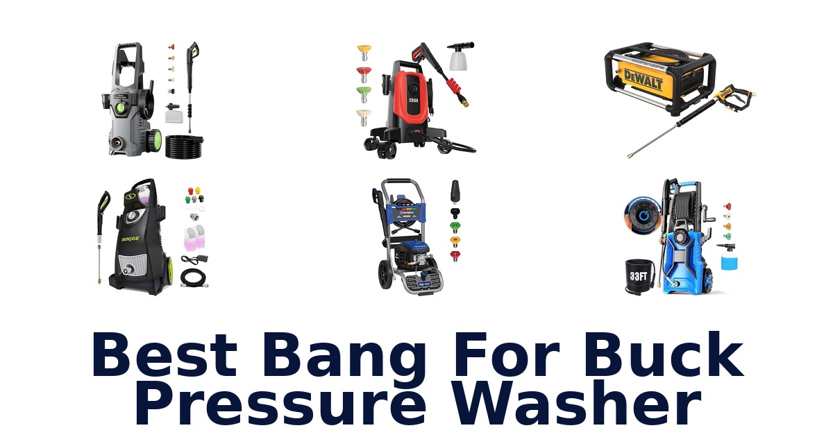 best bang for buck pressure washer