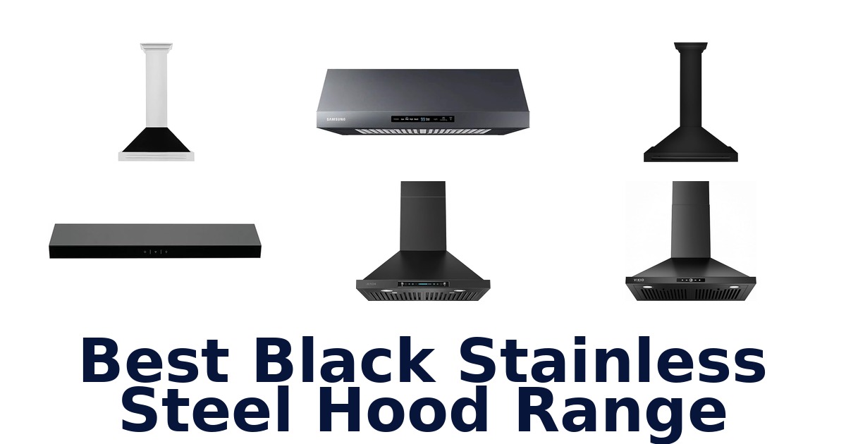 best black stainless steel hood range