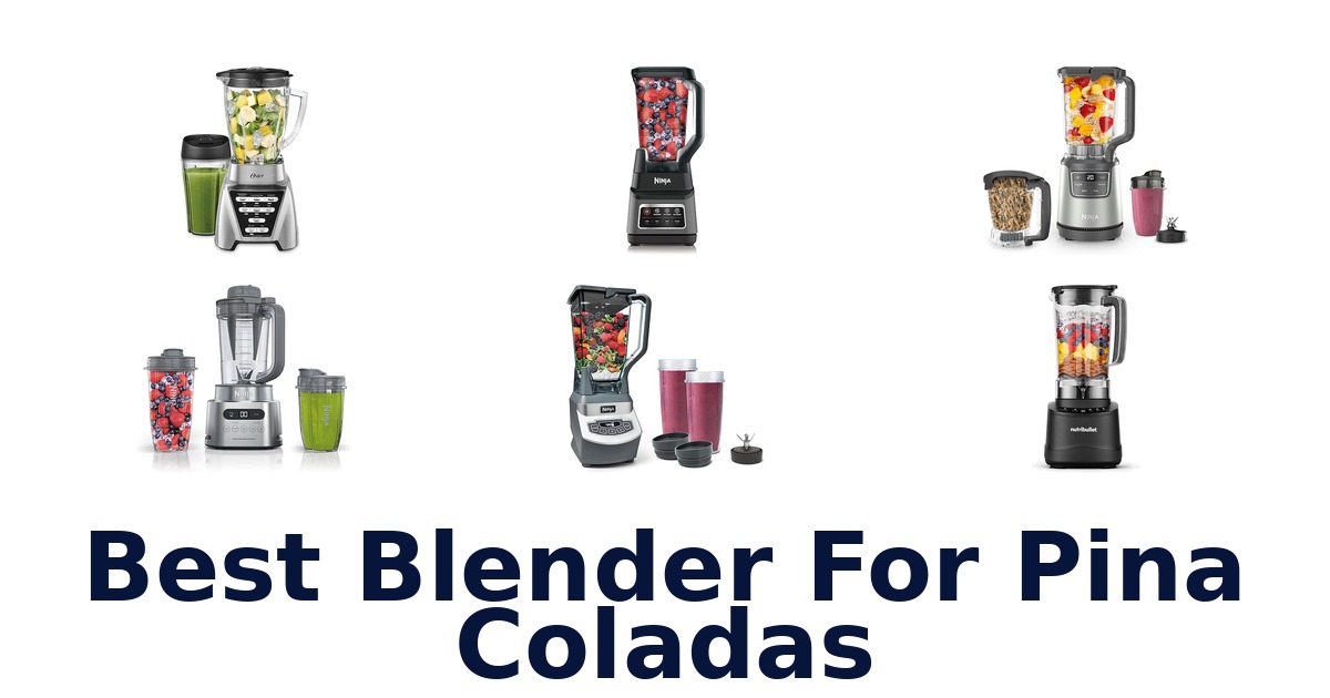 best blender for pina coladas