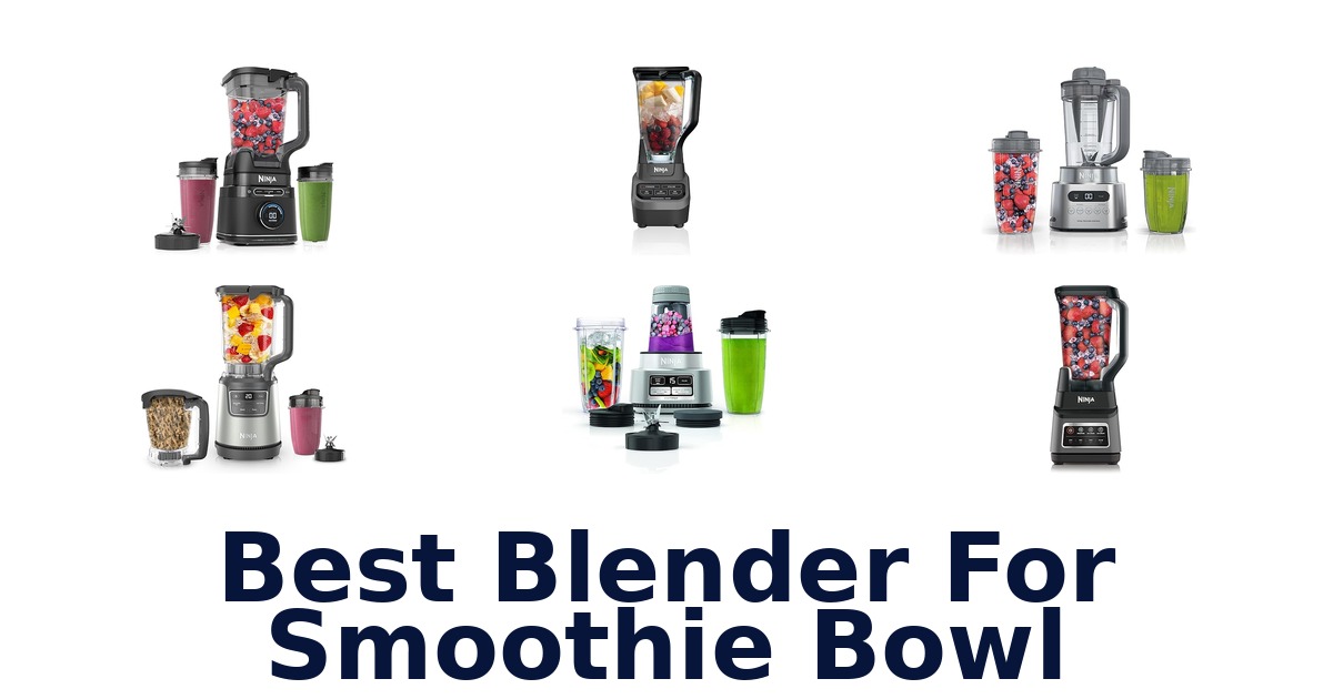 best blender for smoothie bowl