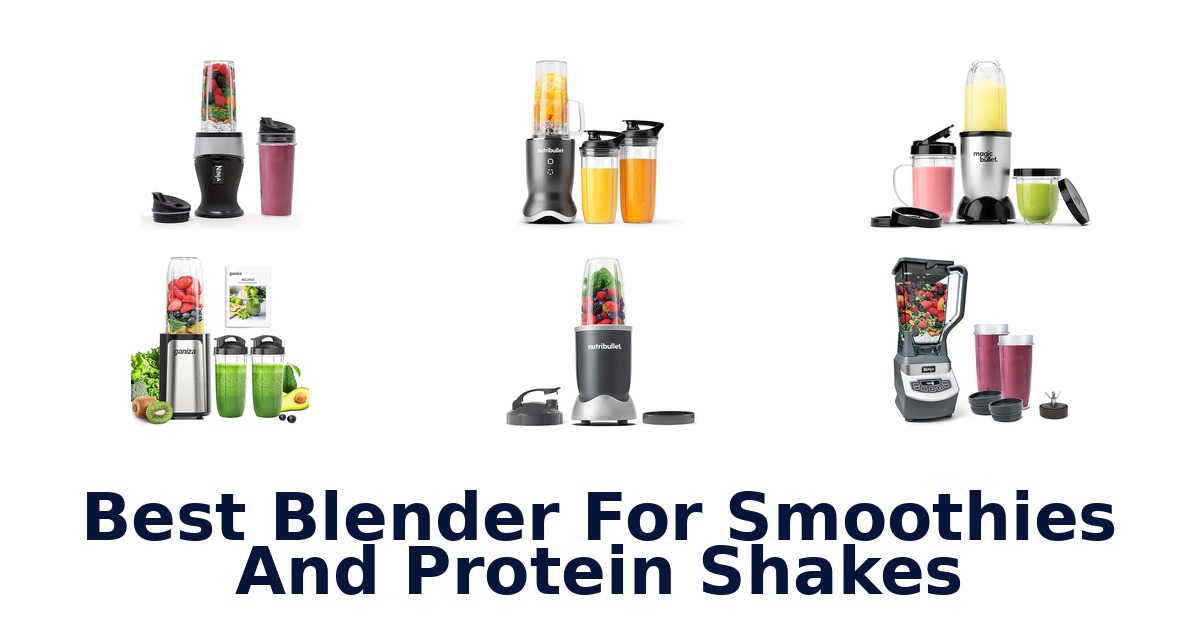 best blender for smoothies and protein shakes