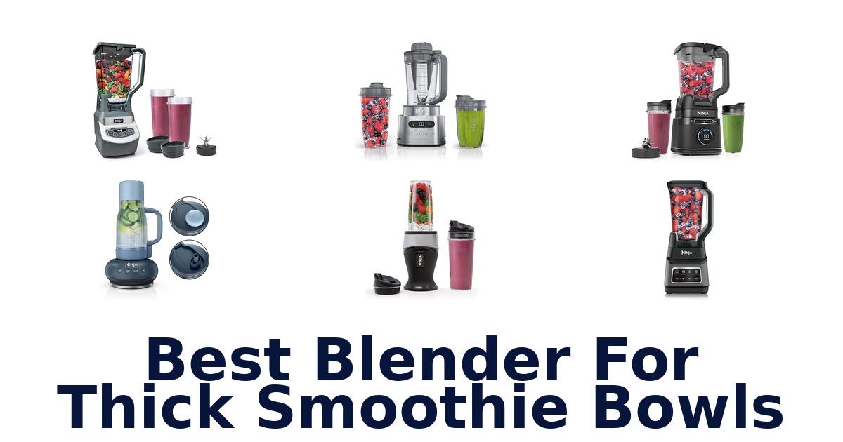 best blender for thick smoothie bowls