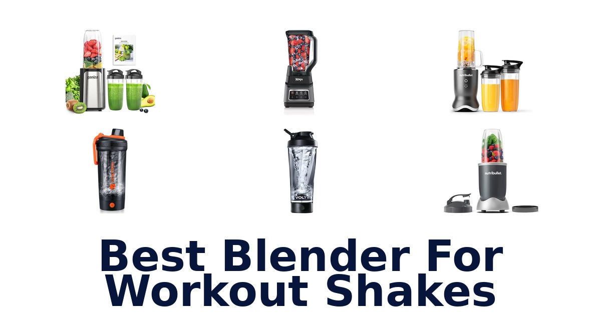 best blender for workout shakes