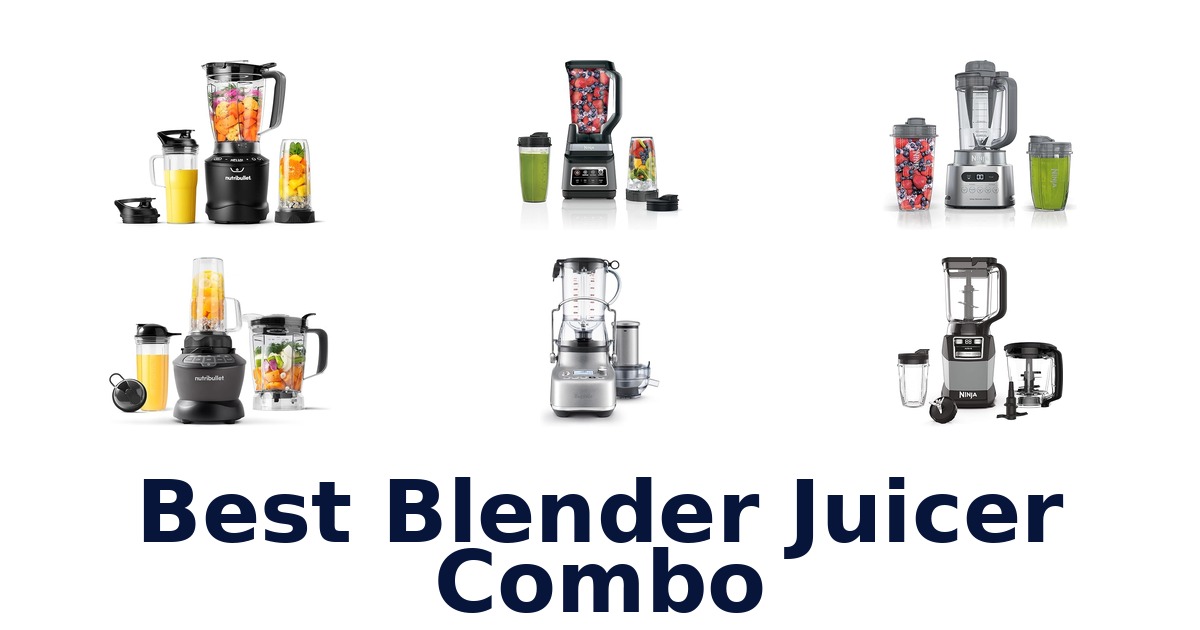 best blender juicer combo