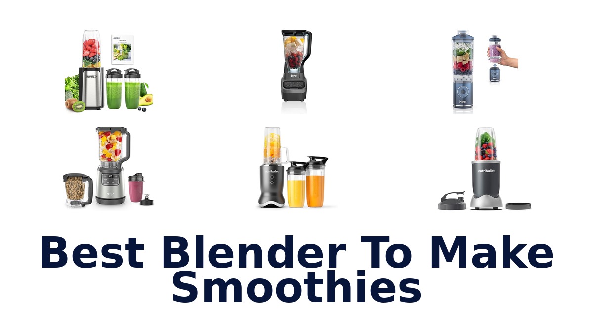 best blender to make smoothies