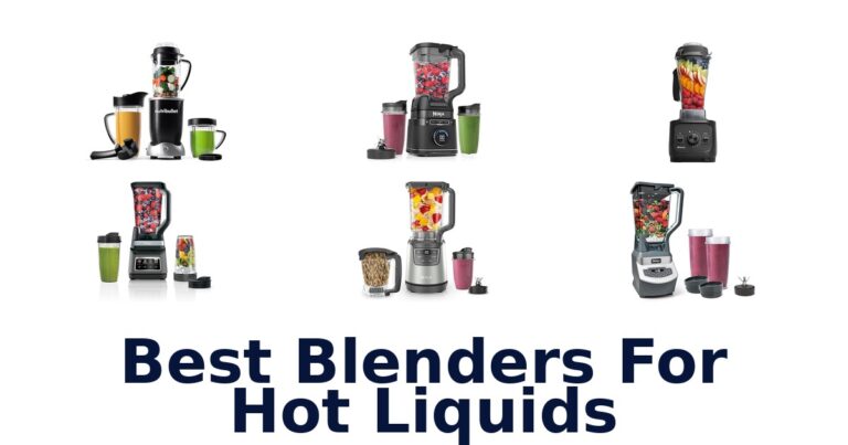 best blenders for hot liquids