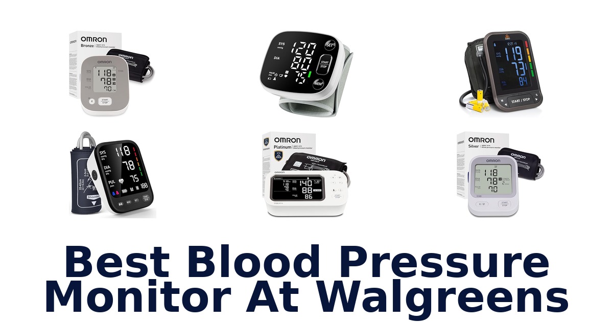 best blood pressure monitor at walgreens