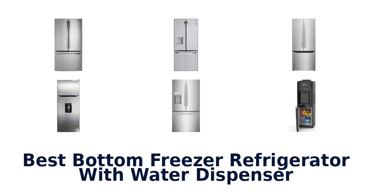 best bottom freezer refrigerator with water dispenser