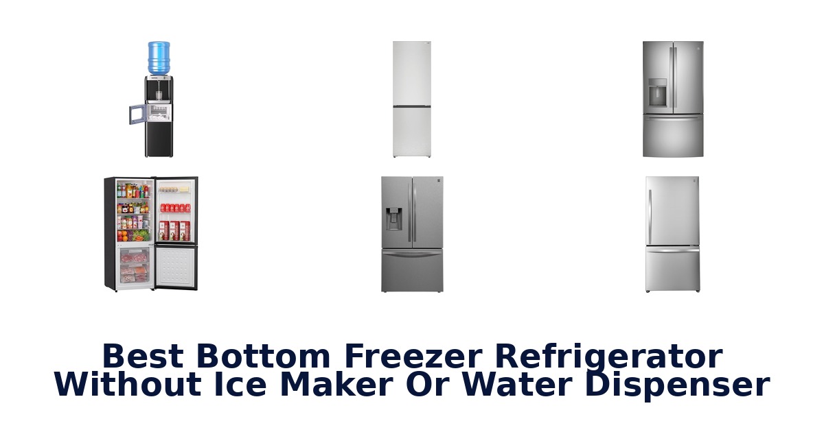 best bottom freezer refrigerator without ice maker or water dispenser