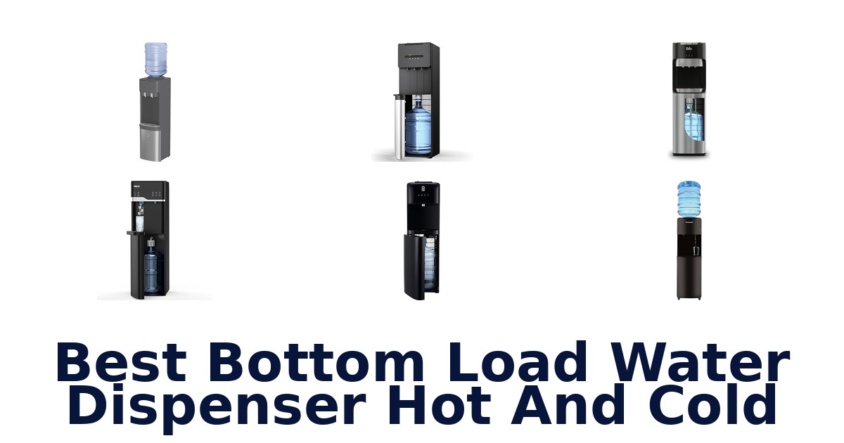 best bottom load water dispenser hot and cold