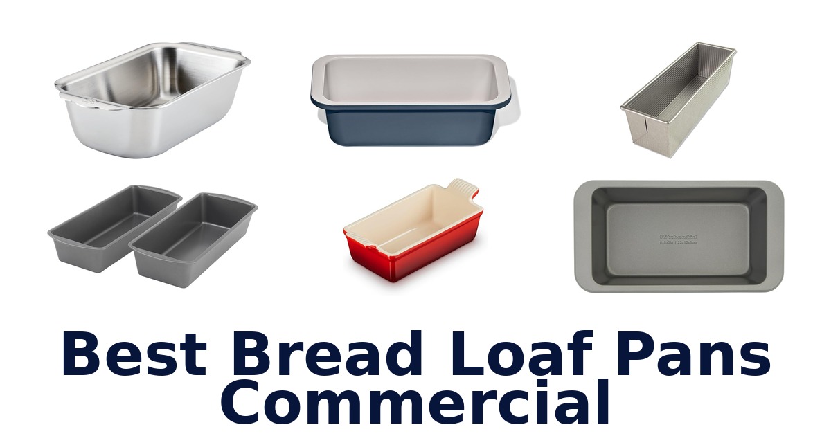 best bread loaf pans commercial