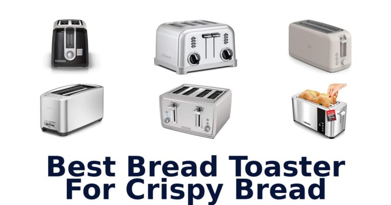 best bread toaster for crispy bread