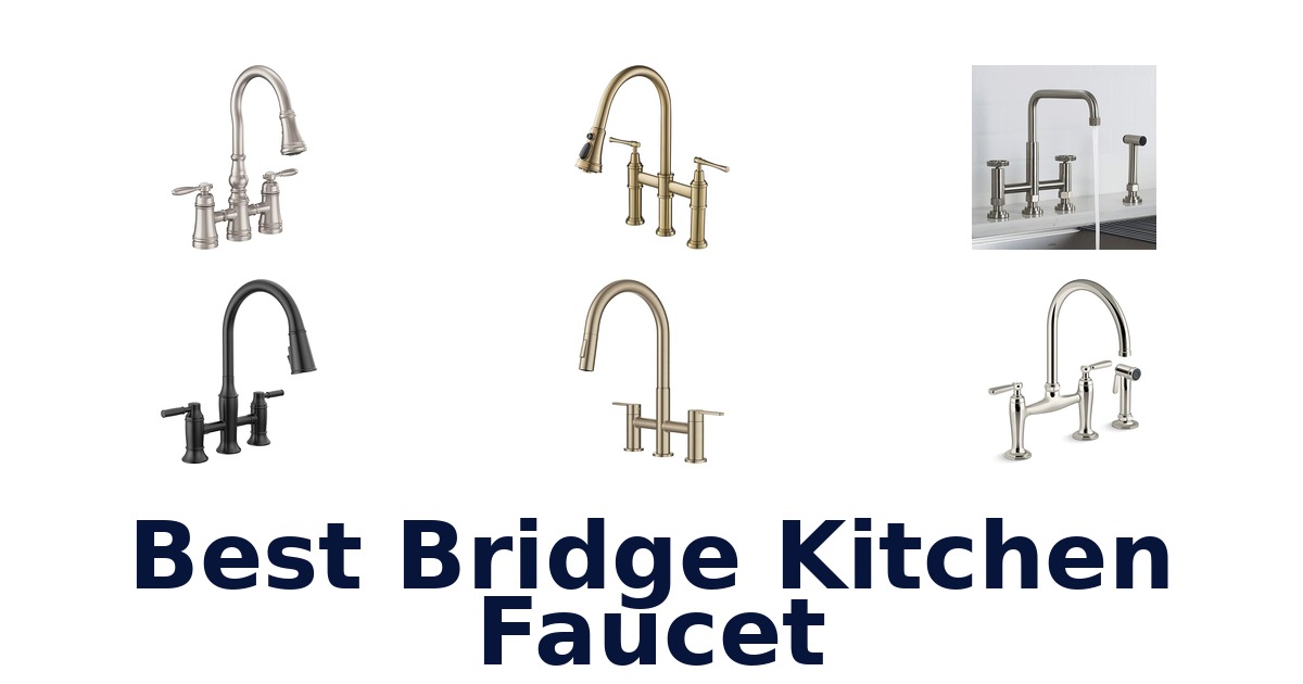 best bridge kitchen faucet