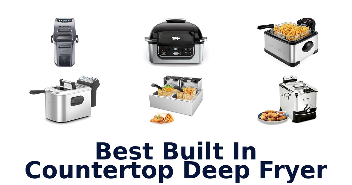 best built in countertop deep fryer