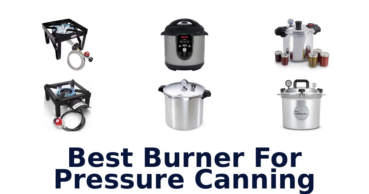 best burner for pressure canning