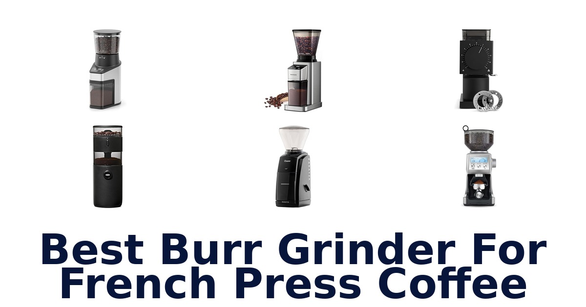 best burr grinder for french press coffee