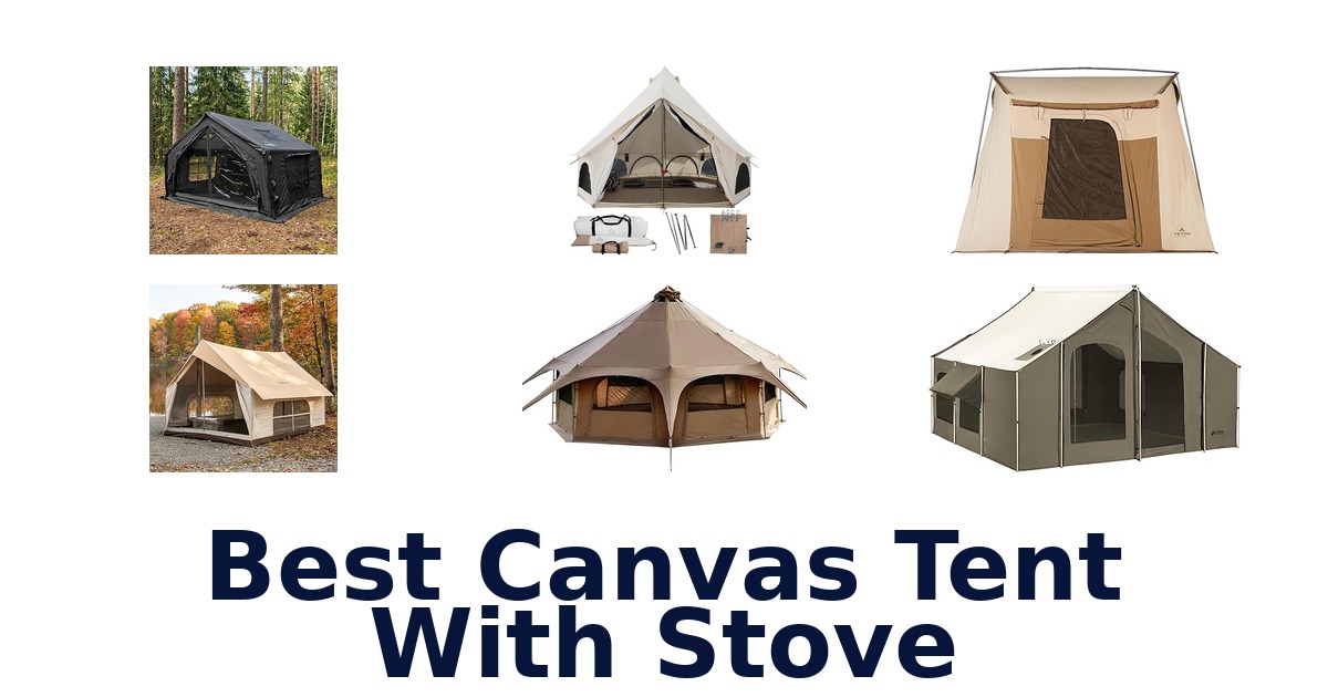 best canvas tent with stove