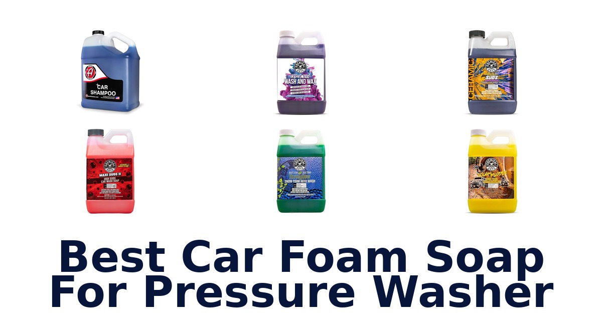 best car foam soap for pressure washer