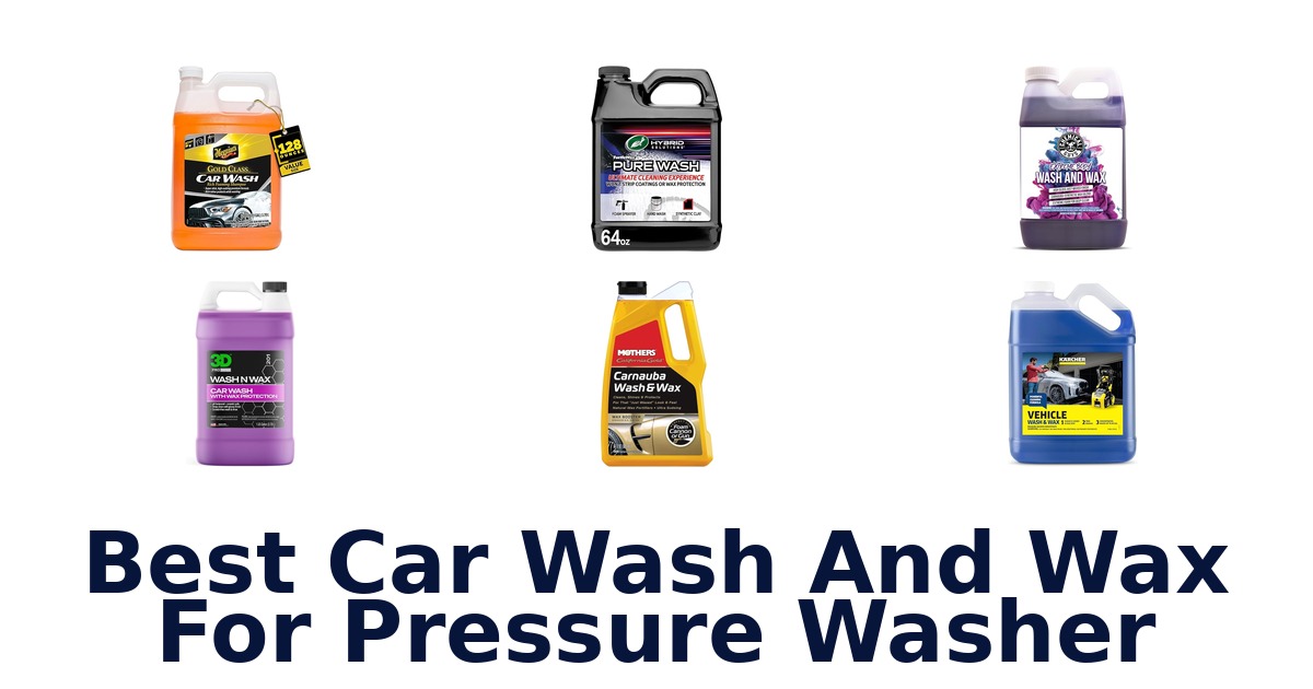 best car wash and wax for pressure washer