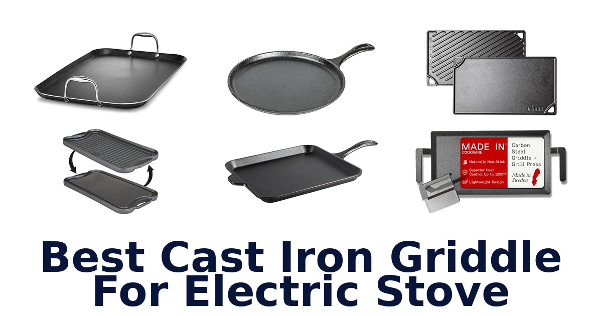 best cast iron griddle for electric stove