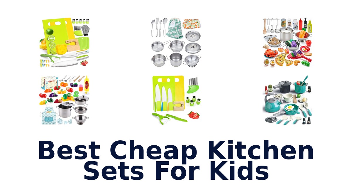 best cheap kitchen sets for kids