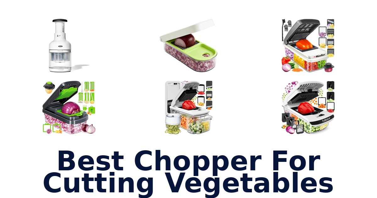 best chopper for cutting vegetables