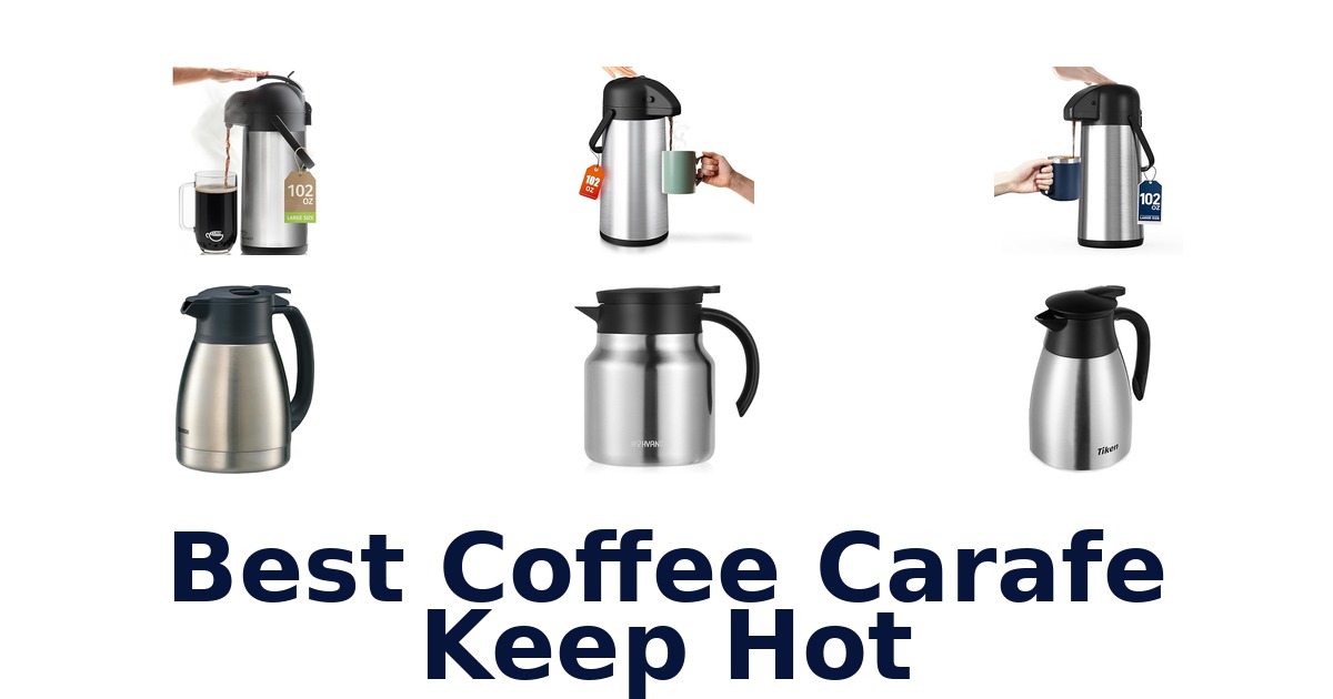 best coffee carafe keep hot