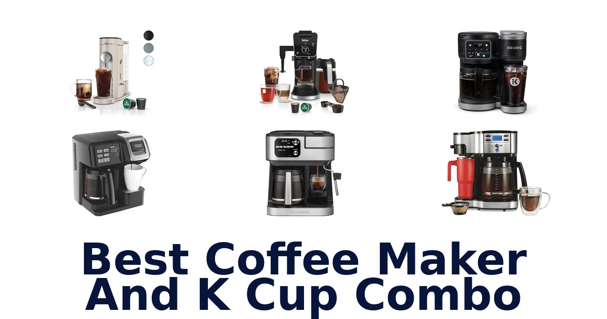 best coffee maker and k cup combo