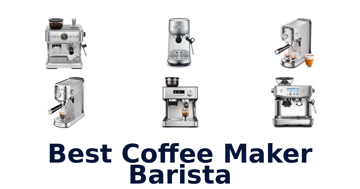 best coffee maker barista