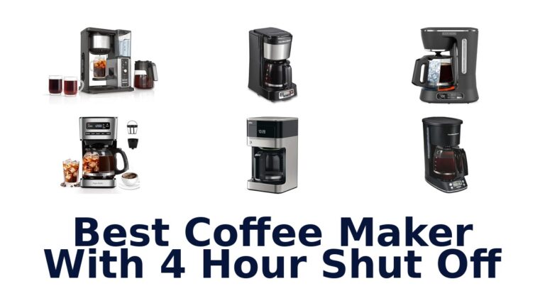 best coffee maker with 4 hour shut off
