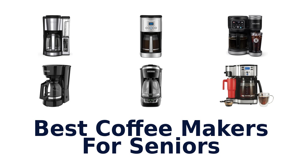 best coffee makers for seniors