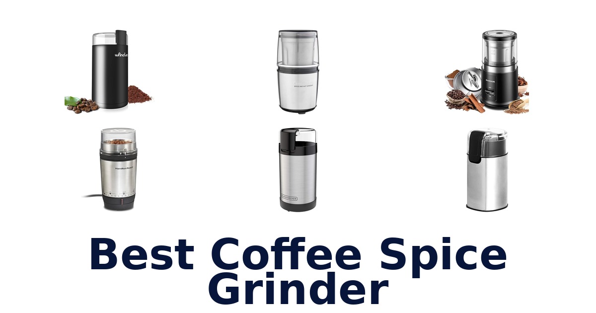 best coffee spice grinder