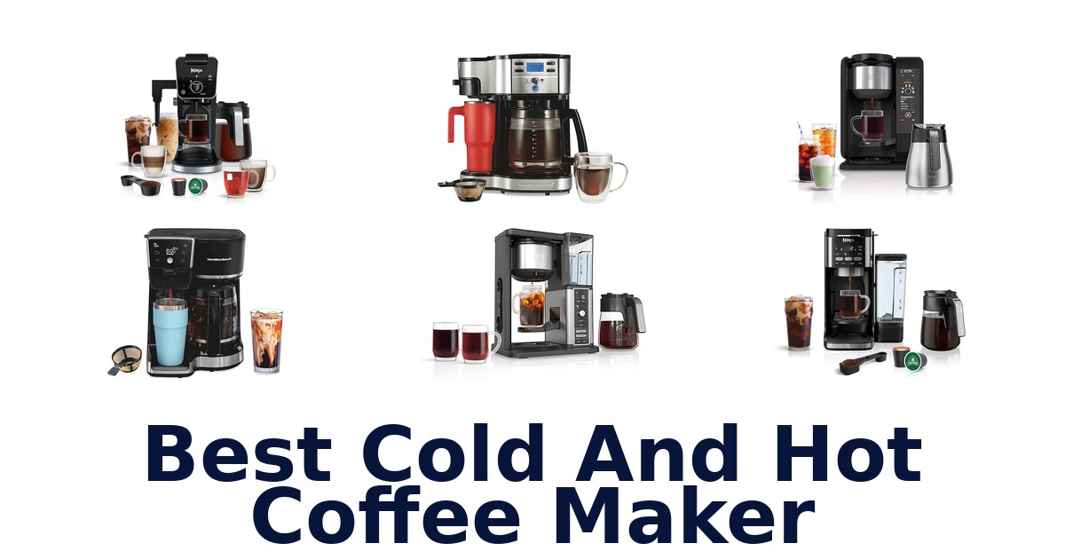 best cold and hot coffee maker