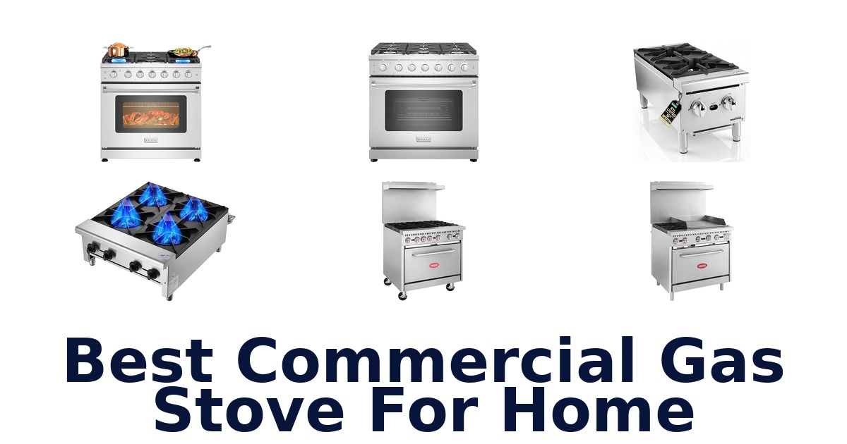 best commercial gas stove for home